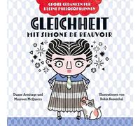 Gleichheit mit Simone de Beauvoir. Bilderbuch: Warum alle Menschen gleich sind. Philosophieren mit Kindern. Bilderbuch über Diversität für Kinder von 2 bis 4. Fördert Empathie und soziale Kompetenz