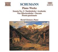 Glemser Bernd – SCHUMANN, R.: Piano Sonata No. 2 / Nachtstucke / Arabeske – NAXOS