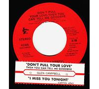 Glen Campbell 45 RPM I Miss You Tonight / Don't Pull Your Love / Then Tell Me goodbye