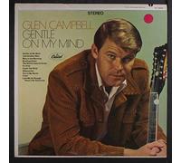 GLEN CAMPBELL - Gentle On My Mind