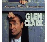 Glen Clark - Looking for a Connection