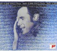 GLEN GOULD - Bach: French Suits & Overture in French Style