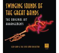 Glen Gray & His Casa Lom - Swinging Sounds of the..