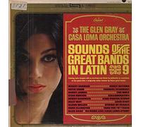 Glen Gray & The Casa Loma Orchestra - Sounds Of The Great Bands In Latin, Volume 9