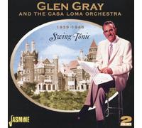 Glen Gray & the Casa Loma Orchestra - Swing Tonic