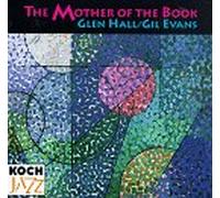Glen Hall & Gil Evans - The Mother of the Book