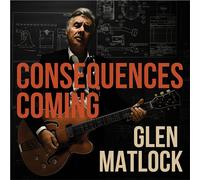 Matlock,Glen - Consequences Coming [Vinilo]