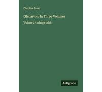 Glenarvon; In Three Volumes: Volume 2 - in large print