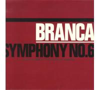 Glenn Branca - Symphony No. 6 [Devil Choirs At The Gates Of Heaven]