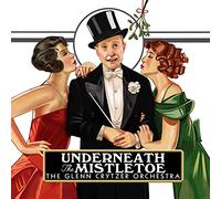 Glenn Crytzer Orchestra - Underneath The Mistletoe