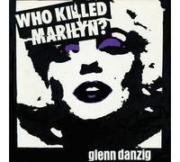 Glenn Danzig - Who Killed Marilyn?