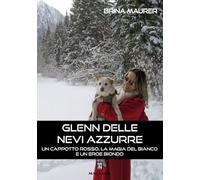 Glenn delle nevi azzurre... Un cappotto rosso, la magia del bianco e un eroe biondo (Nodi)