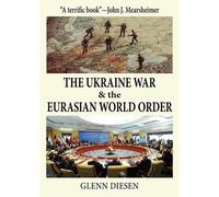 Glenn Diesen The Ukraine War & the Eurasian Worl (Tapa blanda) (Importación USA)