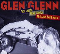 Glenn, Glen - Dim Lights, Thick Smoke
