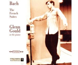 Glenn Gould - Bach: French Suites, BWV 812-817 (Glenn Gould Anniversary Edition)