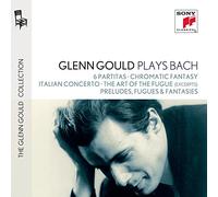 Glenn Gould - Glenn Gould Plays Bach: 6 Partitas Bwv 825-830; Chromatic Fantasy Bwv 903