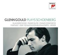 Glenn Gould - Glenn Gould Plays Schoenberg: Klavierstücke Opp. 11, 19, 23, 33; Piano Suite Op. 25;