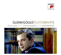 Glenn Gould Glenn Gould Plays Brahms: 4 Ballades, Op. 10/2 Rhapsodies, Op. (CD)