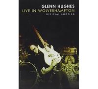 Glenn Hughes - Live in Wolverhampton/Official Bootleg [Alemania] [DVD]