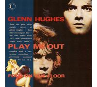 Glenn Hughes - Play Me Out / Four On The Floor