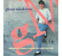 Glenn Medeiros - Glenn Medeiros - Nothings Gonna Change My Love For You - [7"]