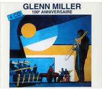 Glenn Miller - 100ème Anniversaire
