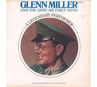 Glenn Miller - A Legendary Performer Volume 3