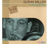 Glenn Miller - A String Of Hits