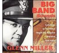 Glenn Miller - Big Band Sound: Glenn Miller O