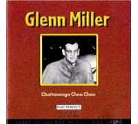 Glenn Miller - Chattanooga Choo Choo