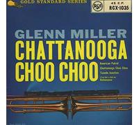 Glenn Miller - Chattanooga Choo Choo EP
