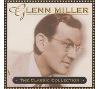 Glenn Miller - Classic Collection