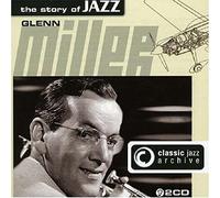 Glenn Miller - Classic Jazz Archive