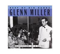 Glenn Miller – Evolution of a Band – CD
