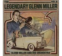 Glenn Miller - Glenn Miller And His Orchestra - The Legendary Glenn Miller Vol.8 - [LP]