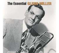 Glenn Miller - Glenn Miller - The Essential Glenn Miller