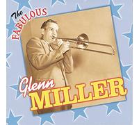 Glenn Miller & His Orchestra - The Fabulous Glenn Miller