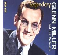 Glenn Miller - Legendary Glenn Miller