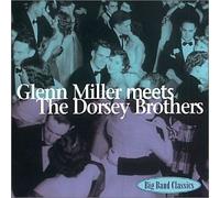 Glenn Miller Meets The Dorsey Brothers