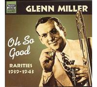 Glenn Miller Oh So Good: Rarities 1939-1943 (CD) Album (Importación USA)