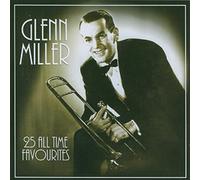 Glenn Miller & Orchestra - 25 All Time Favourites