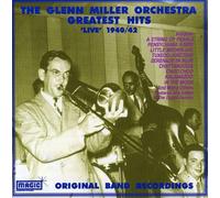 Glenn Miller & Orchestra - Greatest Hits 1940/42