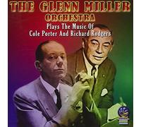 Glenn Miller Orchestra - Plays Music of Cole Porter and Richard Rodgers