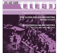 Glenn Miller Orchestra/Zentner - Live Jazz from Club 15