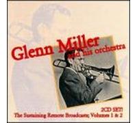 Glenn Miller - Sustaining Remote Broadcasts 1-2