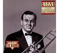 Glenn Miller - The Carnegie Hall Concert