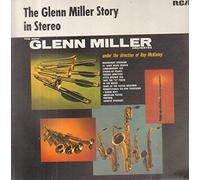 Glenn Miller - The Glenn Miller Story in Stereo