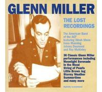Glenn Miller - The Lost Recordings