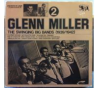Glenn Miller - The Swinging Big Bands - Glenn Miller Vol. 2