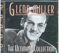 Glenn Miller - The Ultimate Collection